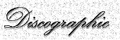 Acc�der � la page de la discographie.