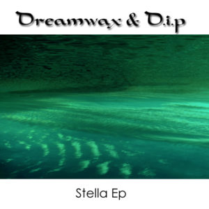 Album de musique Dreamwax & D.I.P - Stella Ep