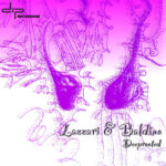 Lazzari & Baldino – Deeprooted EP – DIP017