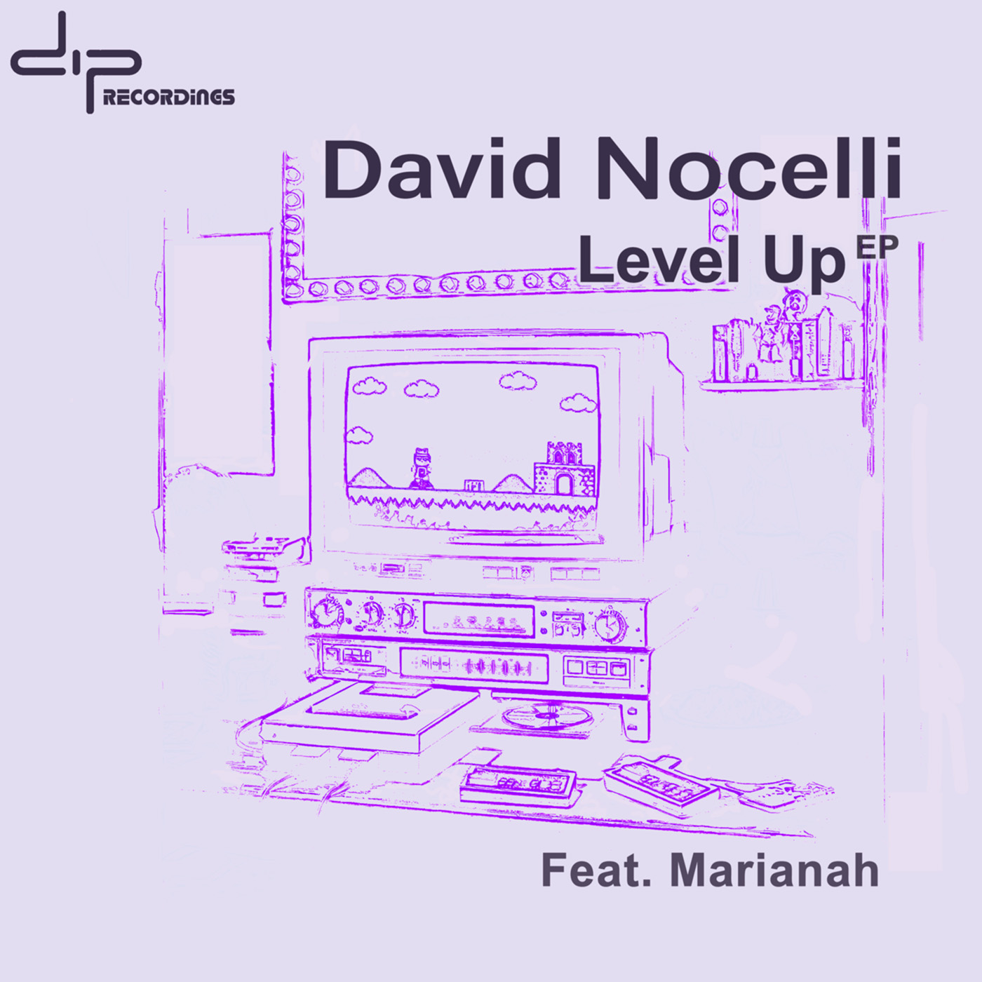 David Nocelli (feat. Marianah) - Level EP (DIP029) - DIP Recordings.